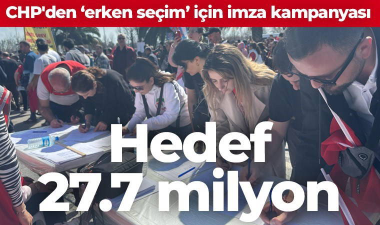 Özgür Özel açıkladı... CHP'den 'erken seçim' için imza kampanyası: Hedef 27.7 milyon!
