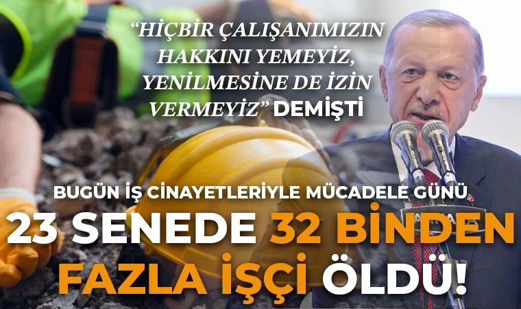 Emek ve meslek örgütlerinden “İş Cinayetleri ile Mücadele Günü” açıklaması:  ‘AKP iktidarında 32 binden fazla işçi öldü’