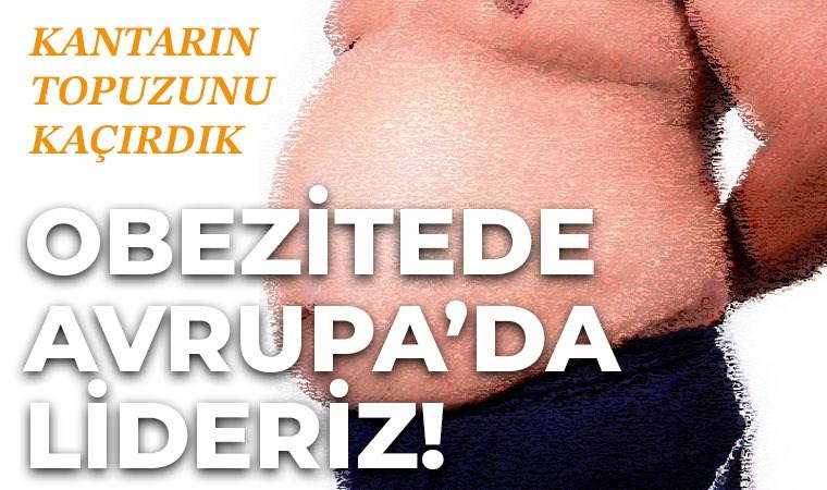 Türkiye obezitede Avrupa birincisi