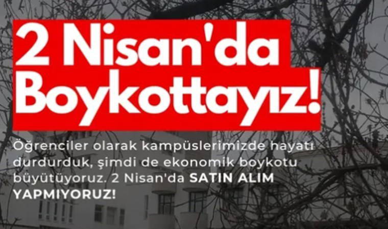 Üniversitelilerden 'ekonomik boykot' çağrısı: '2 Nisan'da alım satım yapmıyoruz'