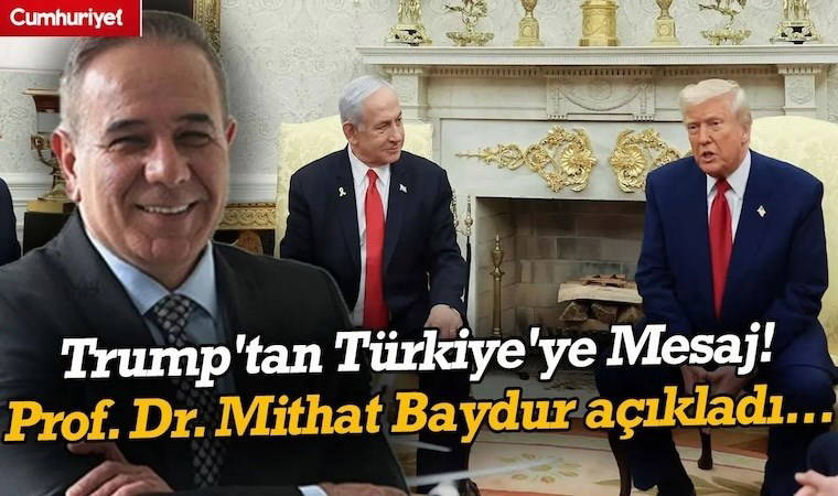 Prof. Dr. Mithat Baydur: "Trump'ın Mesajı Net: Çizdiğimiz Mecradan Çıkma"