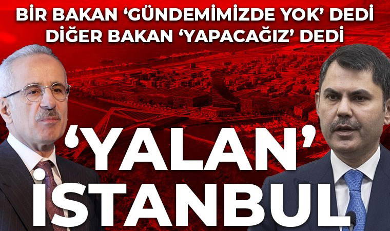 Son Dakika... İktidarda 'Kanal istanbul' çatlağı! Kurum reddetti, Uraloğlu 'yapacağız' dedi