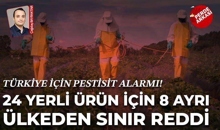 24 yerli ürün için 8 ayrı ülkeden sınır reddi!