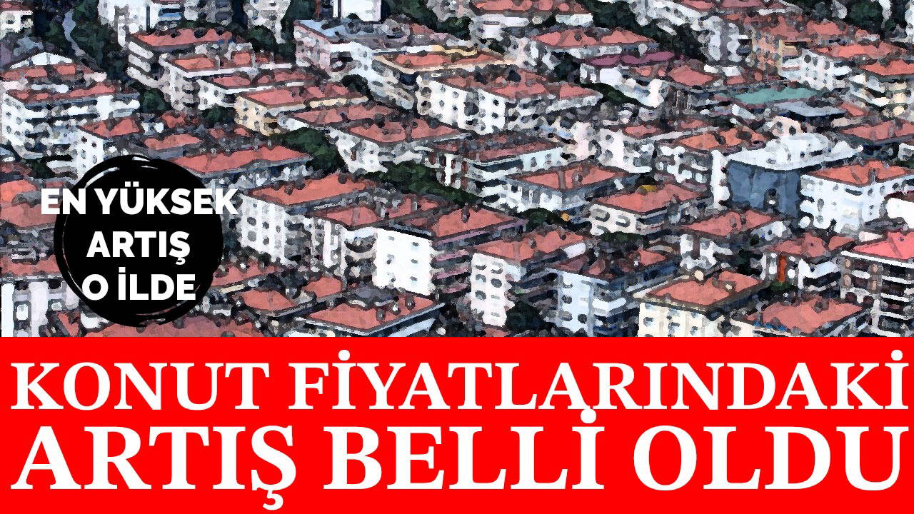 Merkez Bankası açıkladı: Temmuzda konut fiyatları yükseldi