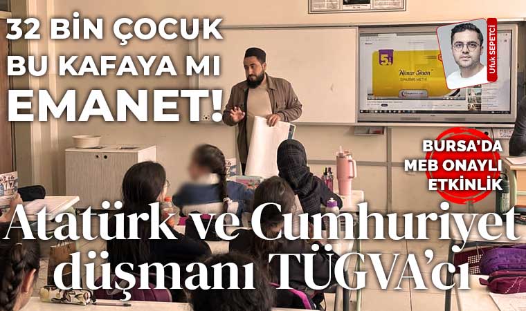 Atatürk düşmanı yobaza sınıfların kapısı açıldı