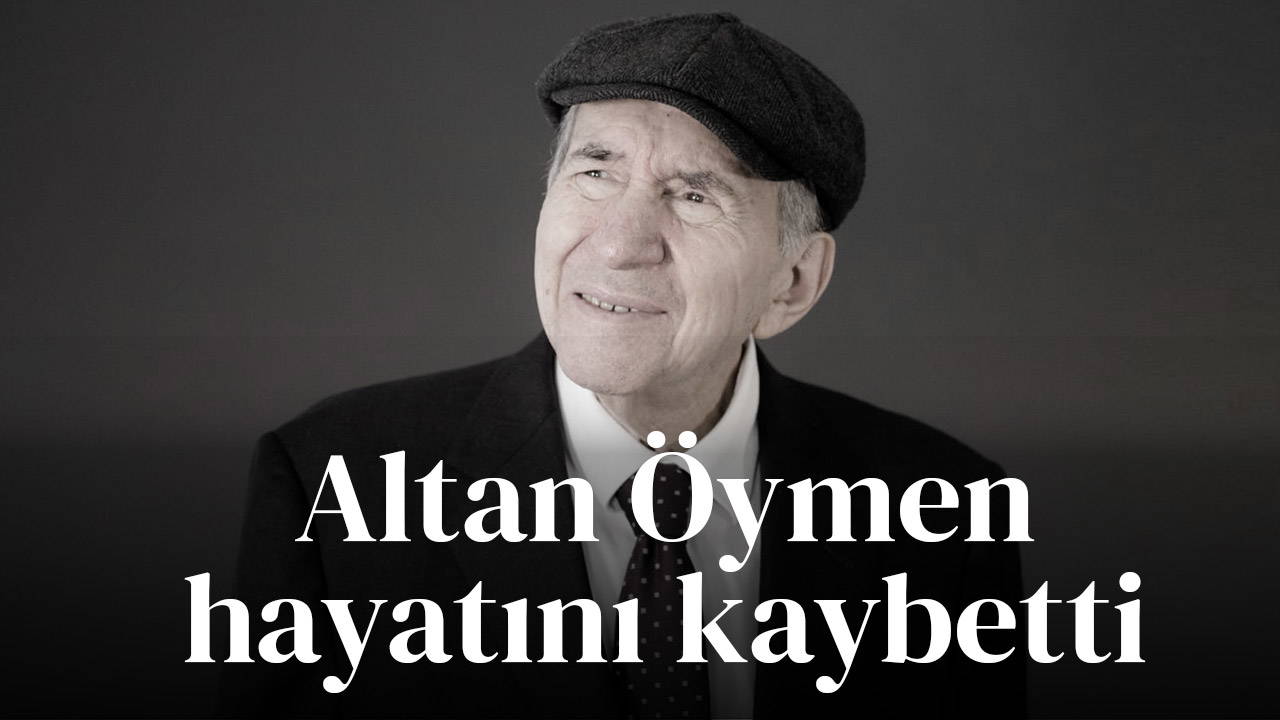 Altan Öymen hayatını kaybetti 
