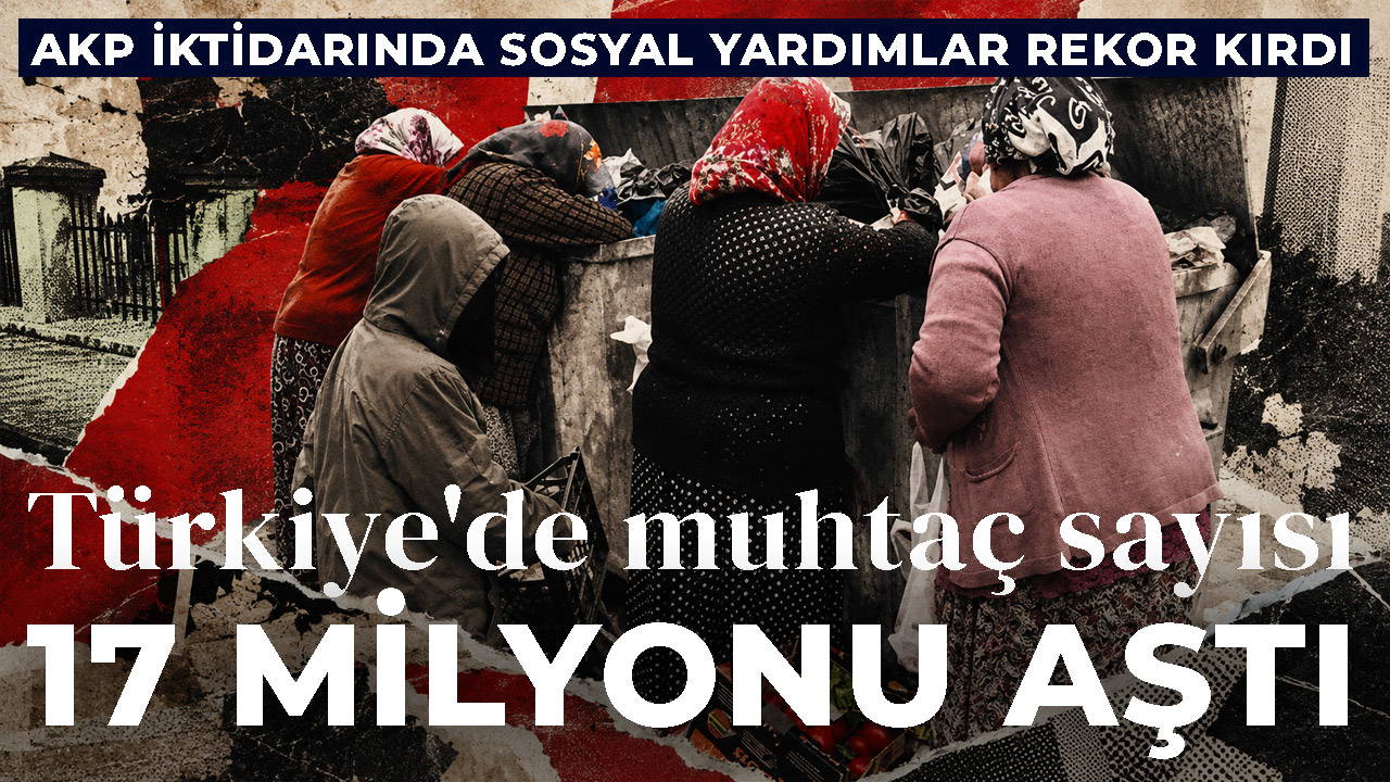 AKP iktidarında sosyal yardımlar 'rekor kırdı'
