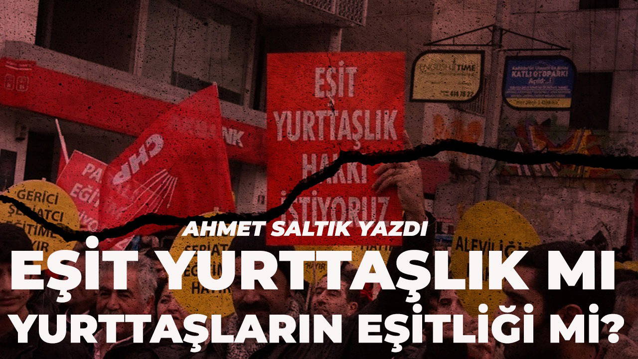 Eşit yurttaşlık mı, yurttaşların eşitliği mi?