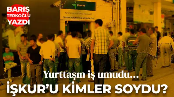 İŞKUR’u bile soydular