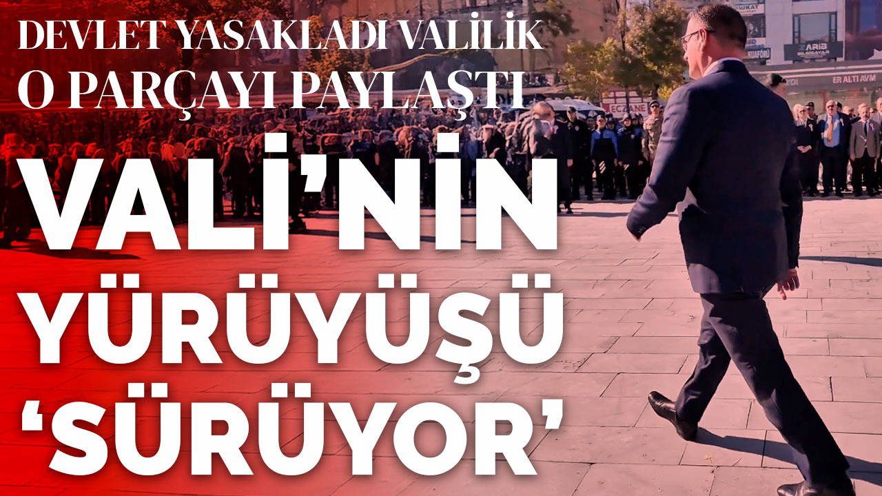 Vali'nin 'Devrim Yürüyüşü'!