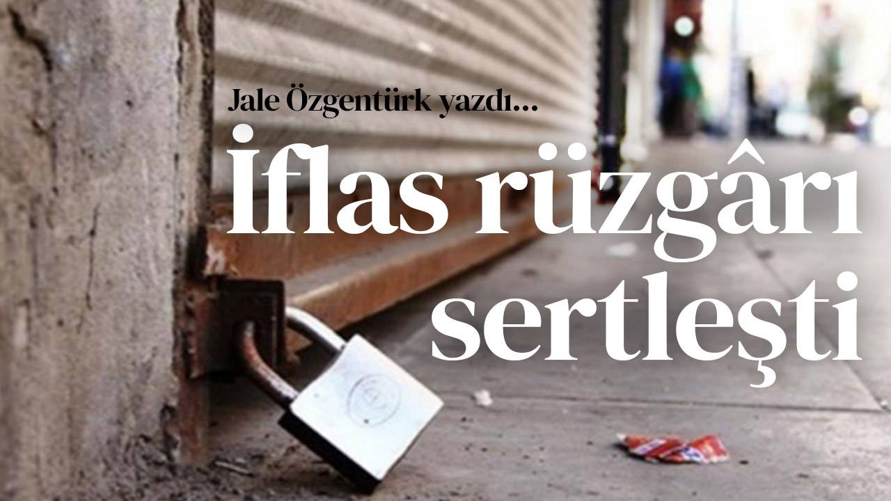 İflas rüzgârı sertleşti