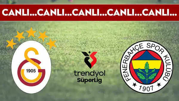 CANLI YAYIN: Galatasaray 2-0 Fenerbahçe | CANLI ANLATIM: Süper Lig 31. Hafta Mücadelesi