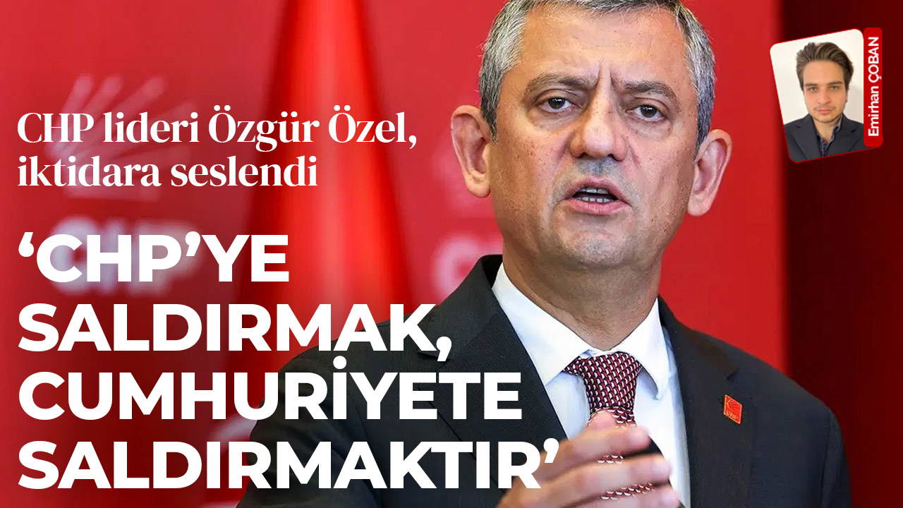 CHP lideri Özel, Ankara’dan iktidara seslendi