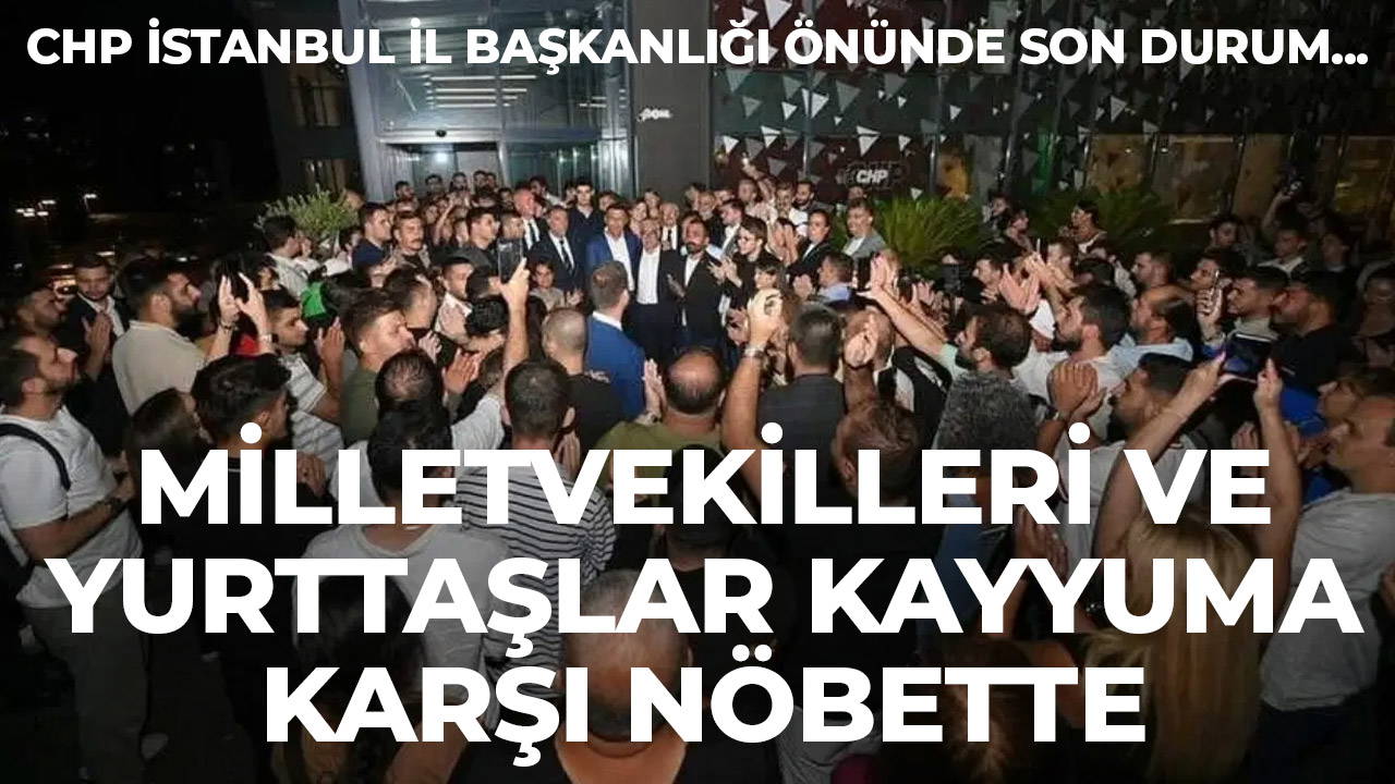 Milletvekilleri ve yurttaşlar kayyuma karşı nöbette!