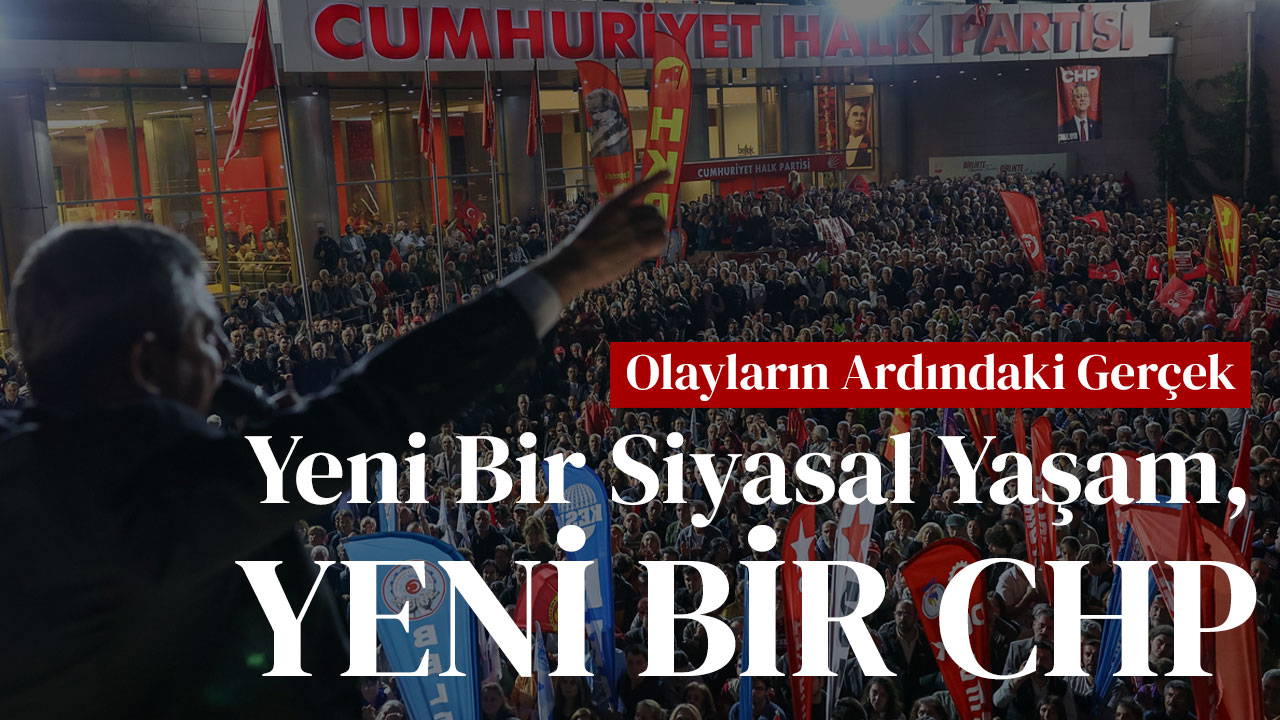 Yeni Bir Siyasal Yaşam, Yeni Bir CHP