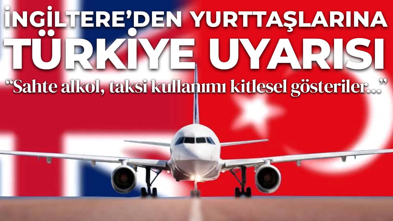 İngiltere'den Türkiye'ye seyahat uyarısı