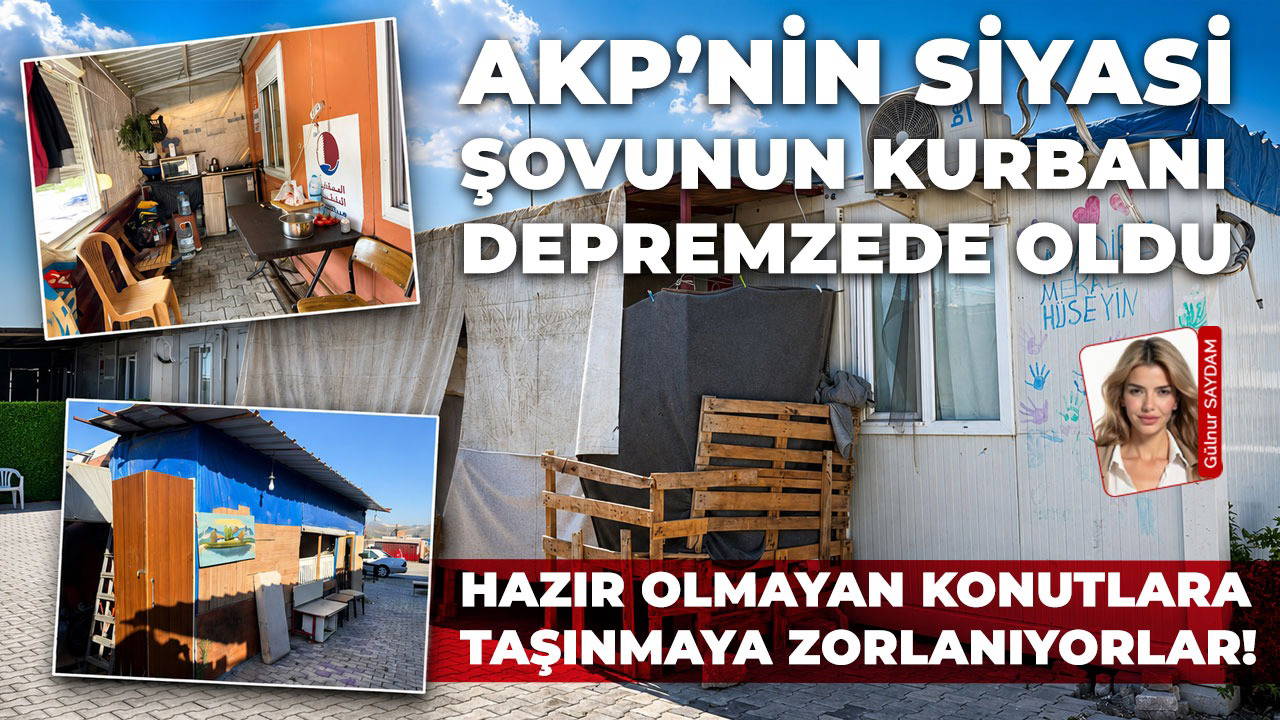 Konutlar teslim edilmeden konteynerler boşaltılıyor, yurttaş altyapısız TOKİ’lere gitmek istemiyor: Depremzede yine sahipsiz