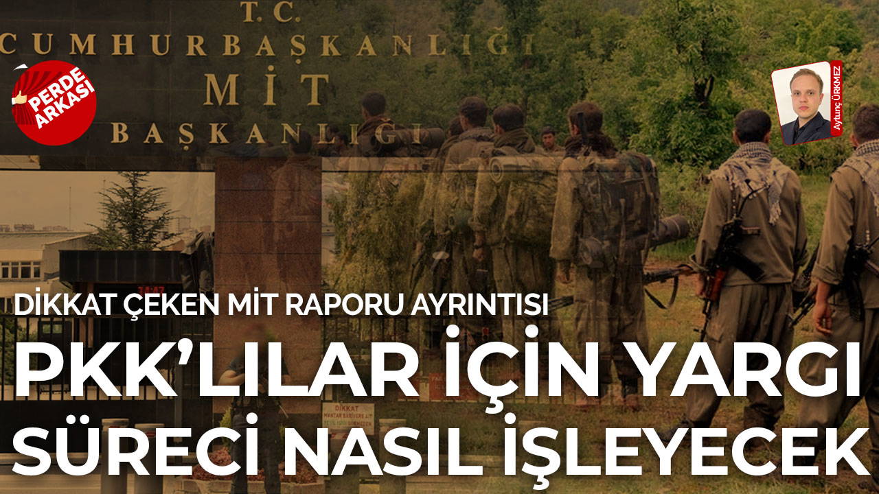 MİT’in raporuna göre hareket edilecek