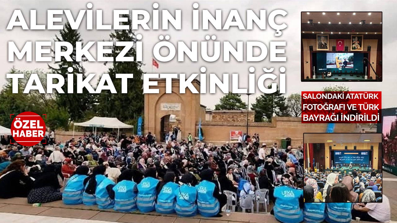 Alevilerin inanç merkezi önünde çevik kuvvet desteğiyle tarikat etkinliği!