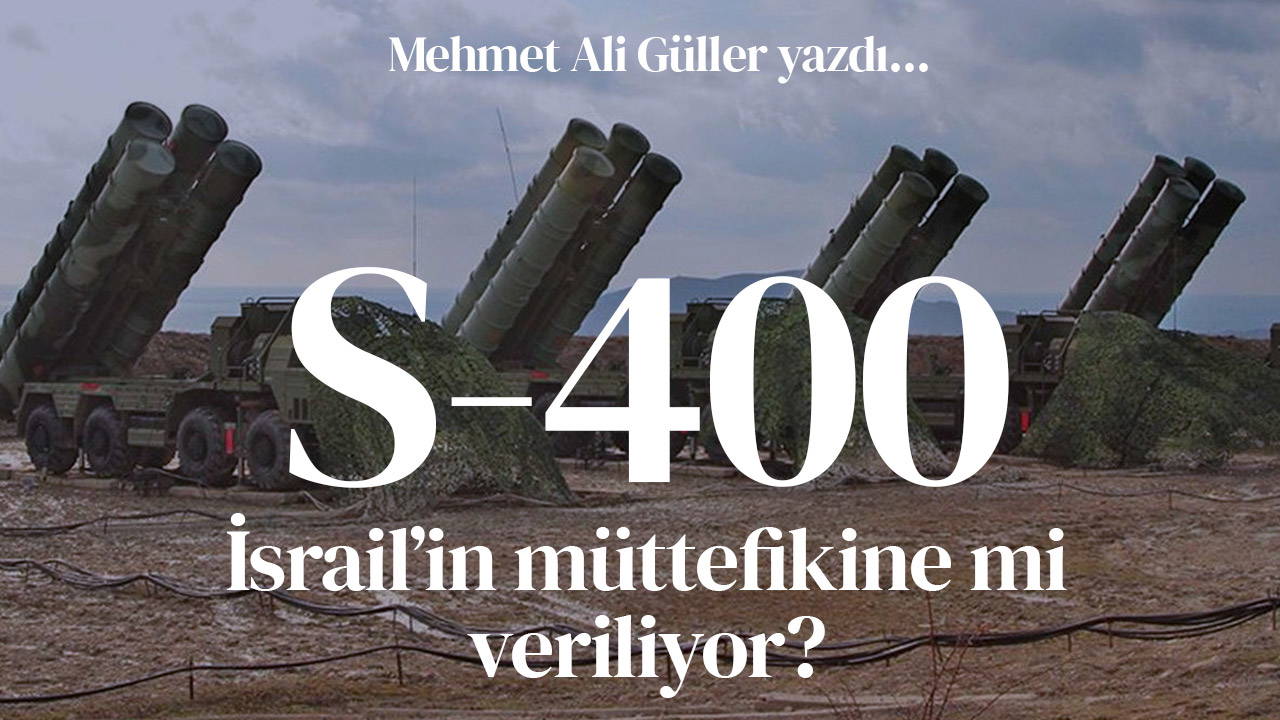 S-400 İsrail’in müttefikine mi veriliyor?
