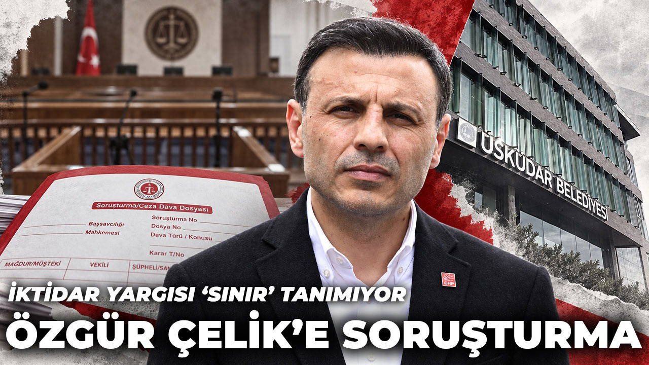 Özgür Çelik hakkında soruşturma başlatıldı