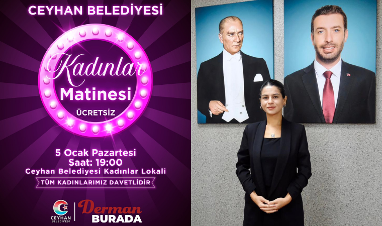 Ceyhan Belediyesi’nden kadınlara ücretsiz matine