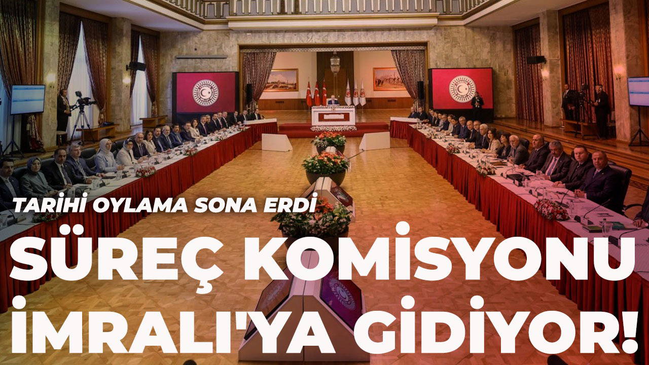 Son dakika... Tarihi oylama sona erdi: Süreç komisyonu İmralı'ya gidiyor!