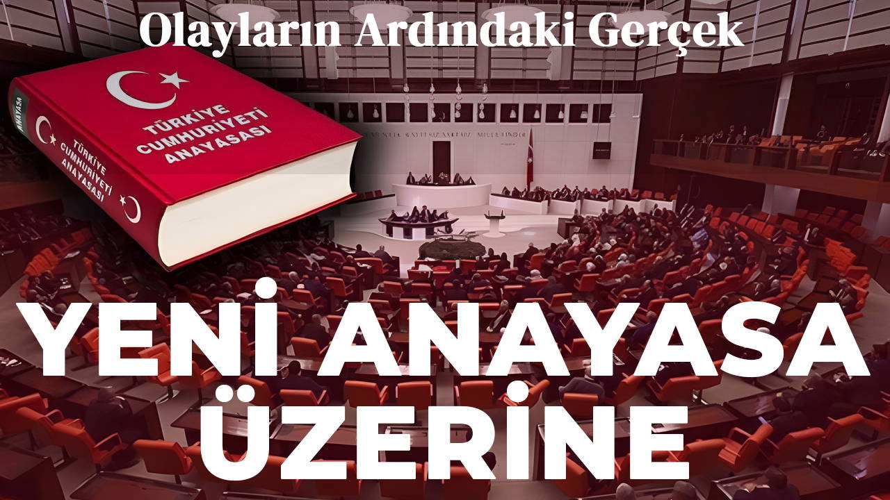 Yeni Anayasa Üzerine
