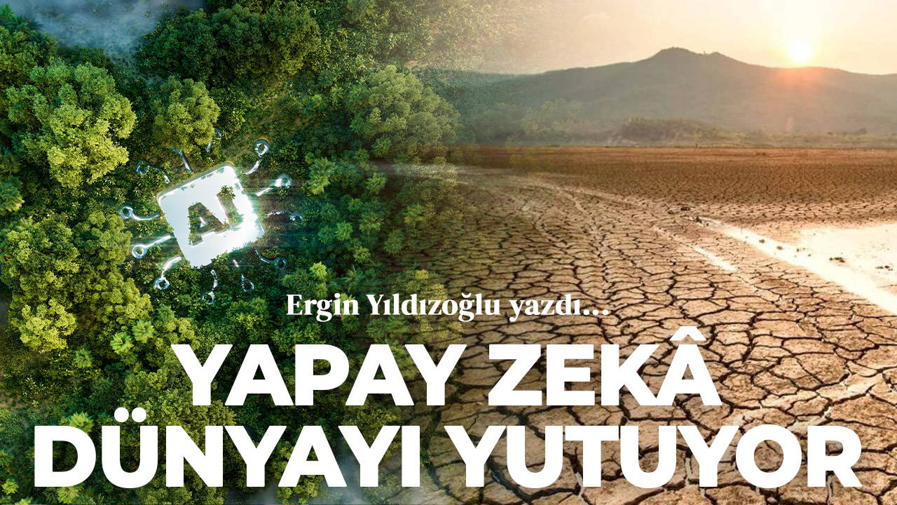 Yapay zekâ dünyayı yutuyor