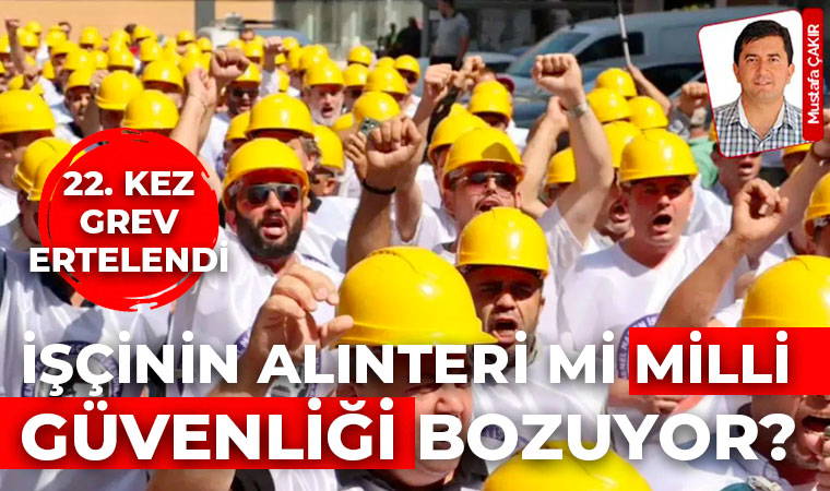 Saray'dan grev yasağı!