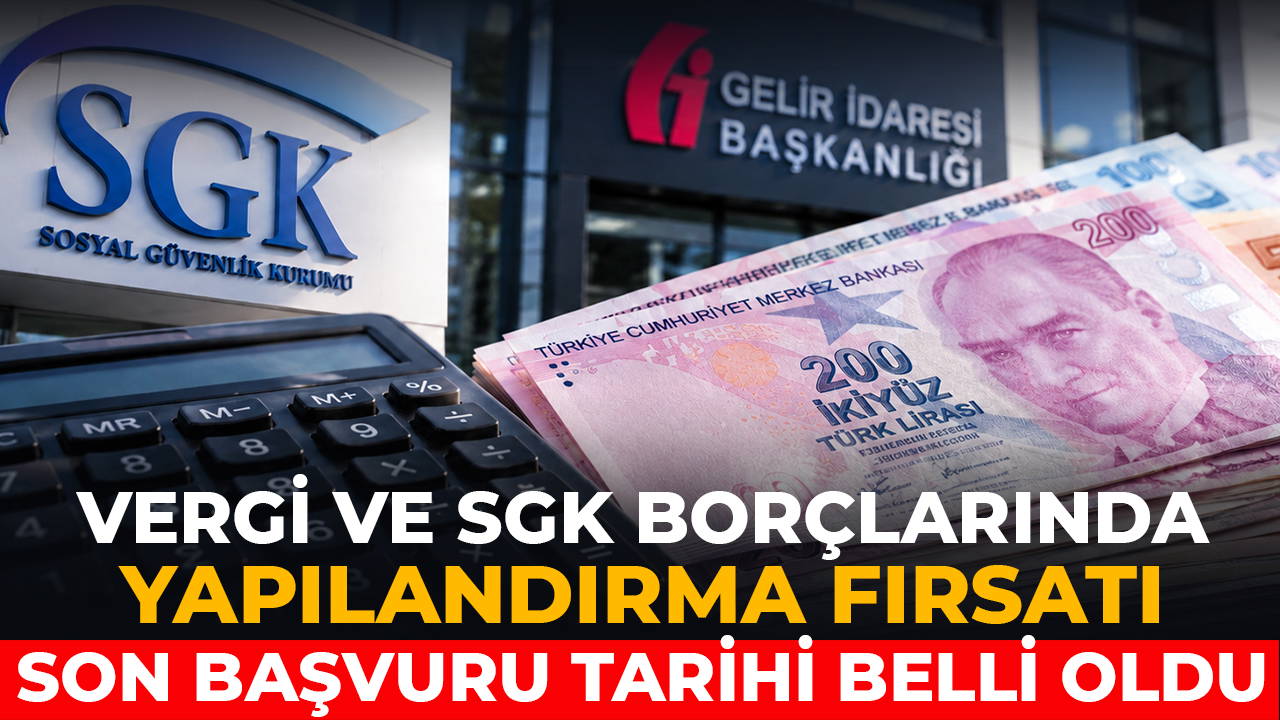 Vergi ve SGK borçlarında yapılandırma fırsatı