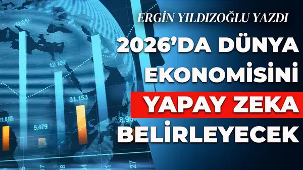 2026’ya girerken dünya ekonomisi