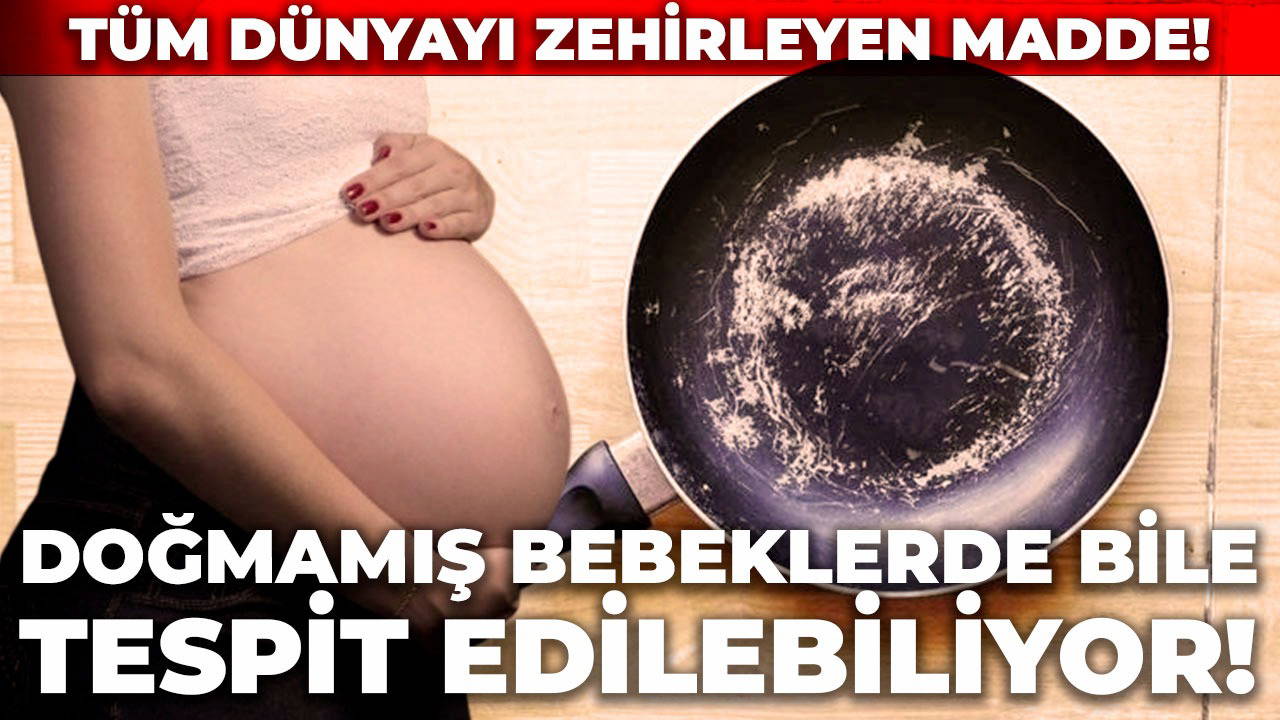  Tüm dünyayı zehirleyen madde!