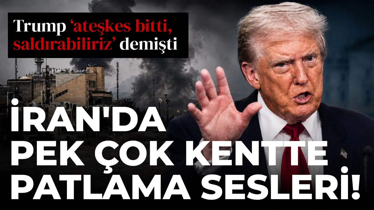 Trump 'ateşkes bitti, saldırabiliriz' demişti: İran'da pek çok kentte patlama sesleri!
