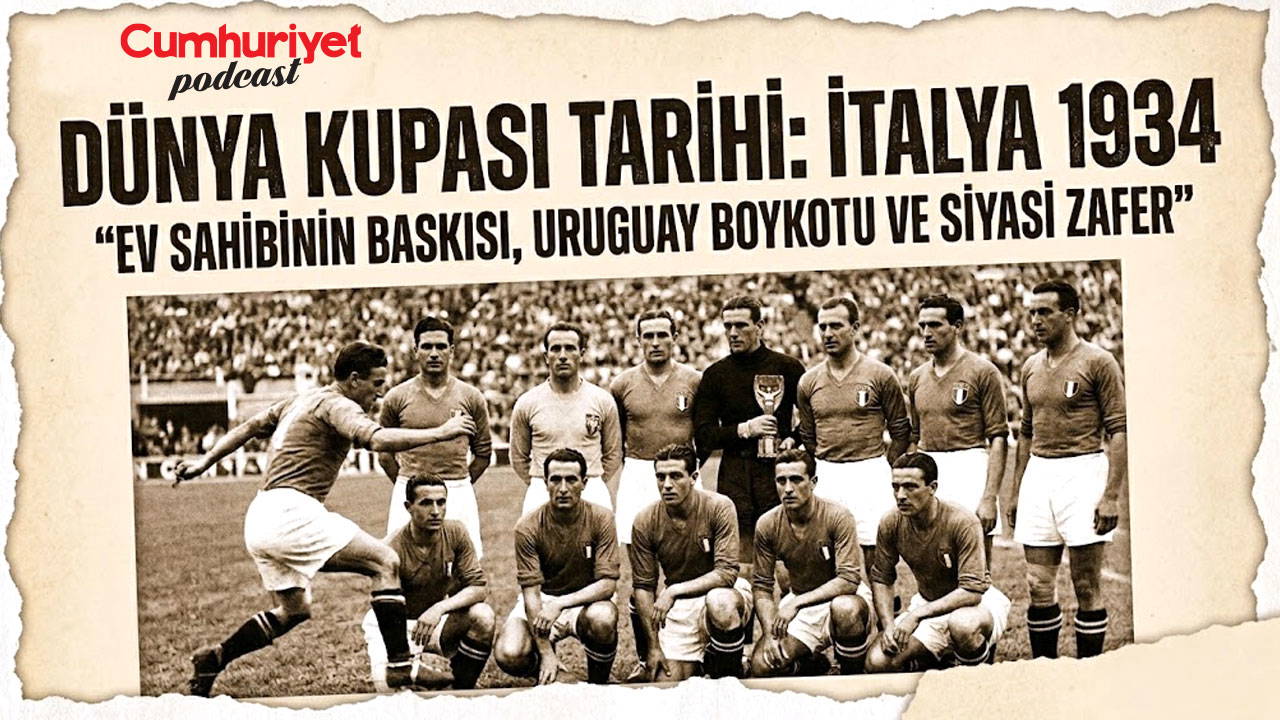 1934 Dünya Kupası: Mussolini'nin gövde gösterisi ve futbolun karanlık yüzü