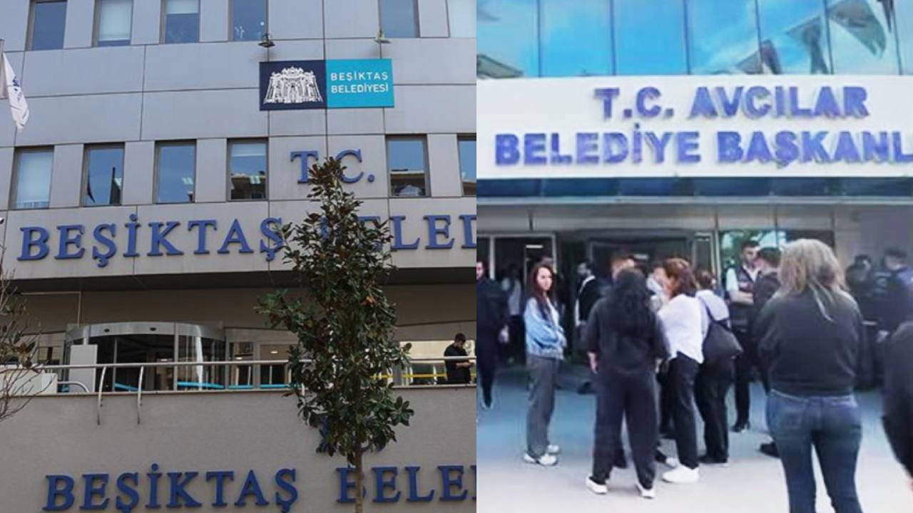 Avcılar ve Beşiktaş belediyelerine operasyon!