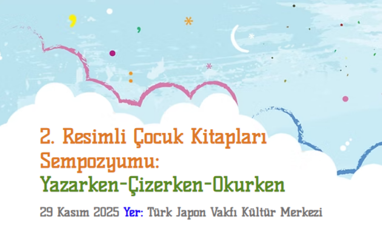Çocuk kitapları sempozyumu Türk Japon Vakfı Kültür Merkezi’nde