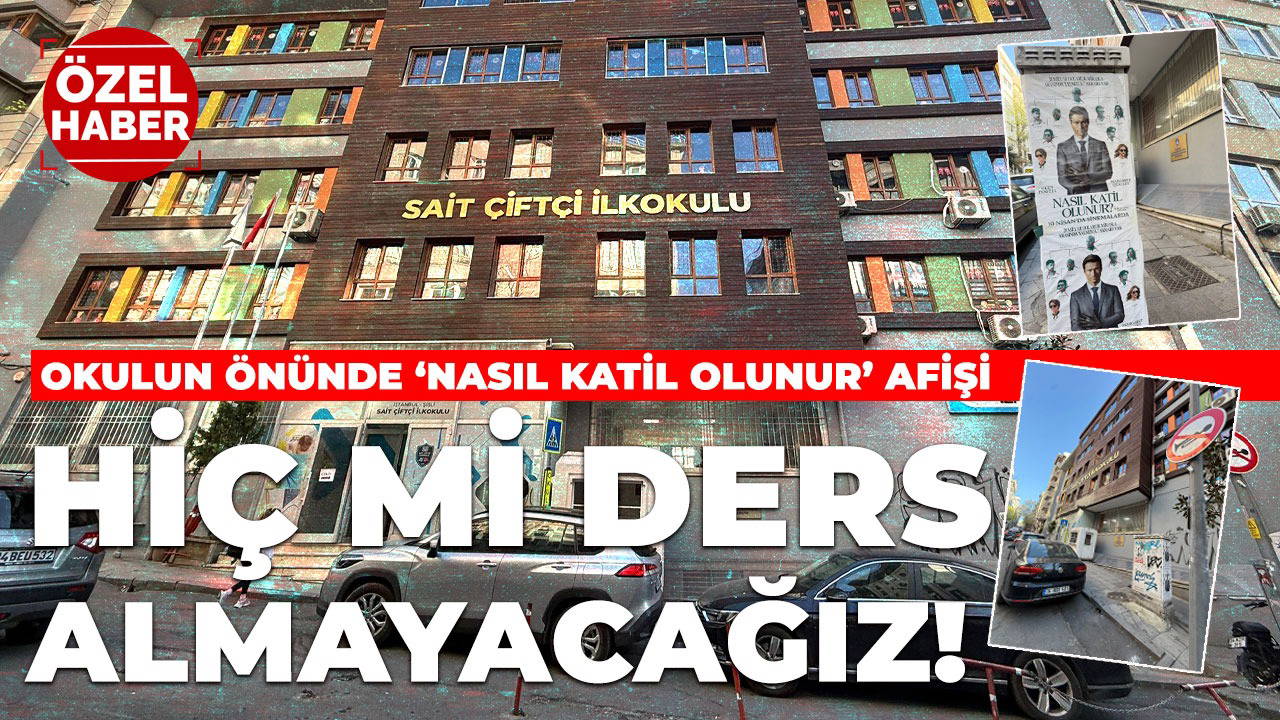 Şişli’de okul önünde skandal afiş: Travma yaşayan çocuklara yeni bir darbe