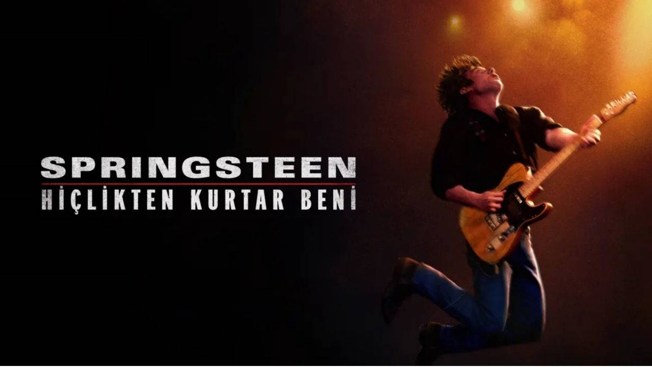 Springsteen Hiçlikten Kurtar Beni filminin konusu ne? Springsteen Hiçlikten Kurtar Beni filminin oyuncuları kim?