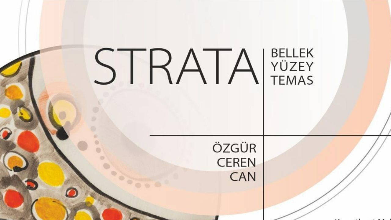 Çankaya’da ‘STRATA: Bellek, Yüzey, Temas’ isimli sergi açılıyor