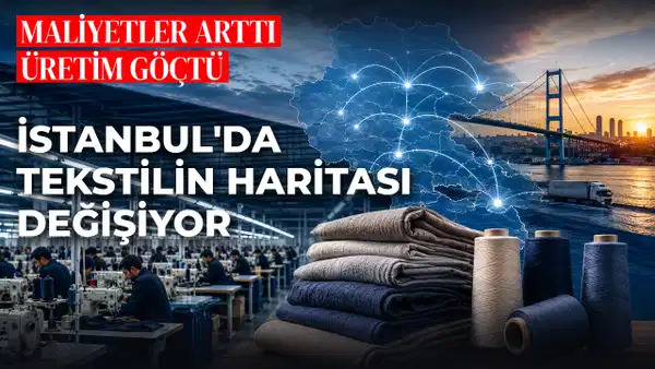 Maliyetler arttı, üretim göçtü: İstanbul'da tekstilin haritası değişiyor