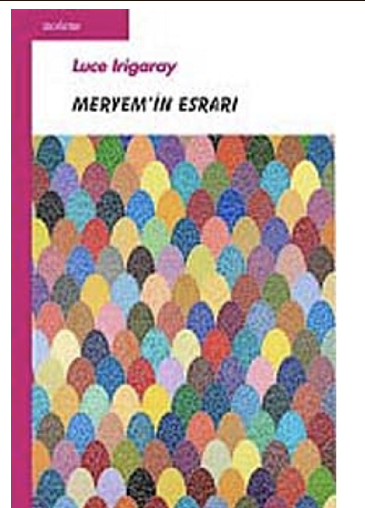 Feminist filozof Irigaray'ın muhakkak okumanız gereken kitapları