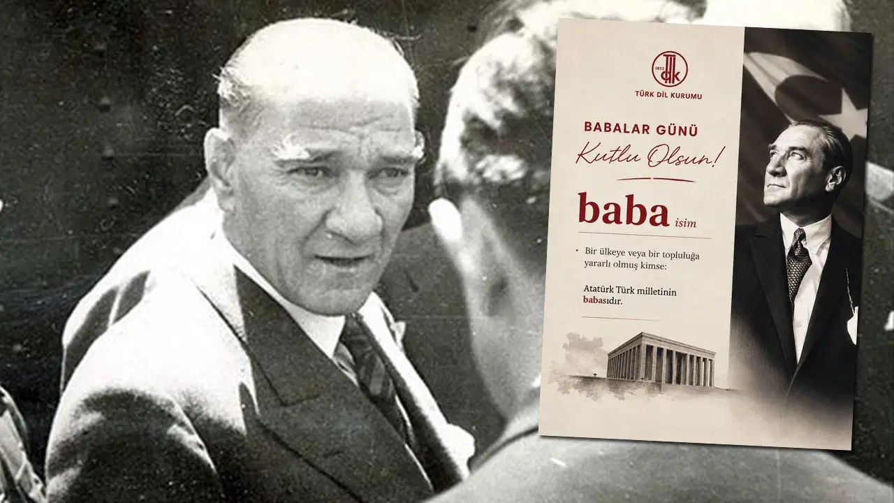 TDK'nin Babalar Günü'nde sildiği Atatürk paylaşımı tepki çekti
