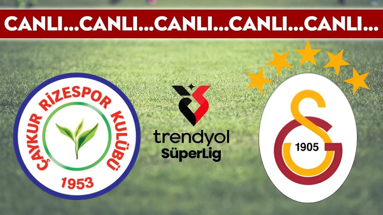CANLI YAYIN: Çaykur Rizespor - Galatasaray CANLI ANLATIM | Trendyol Süper Lig 21. hafta mücadelesi