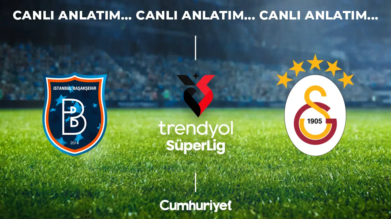 CANLI ANLATIM: Başakşehir - Galatasaray | Trendyol Süper Lig 4. hafta mücadelesi