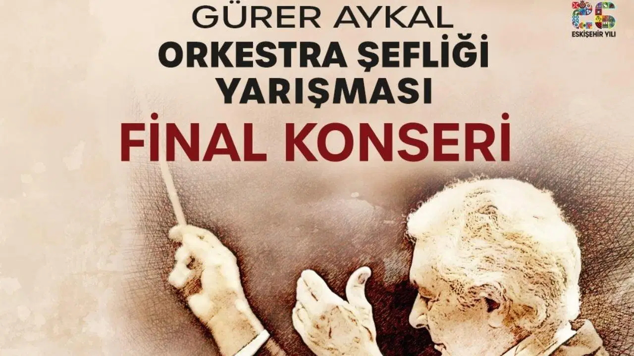 Eskişehir Uluslararası Gürer Aykal Orkestra Şefliği Yarışmas