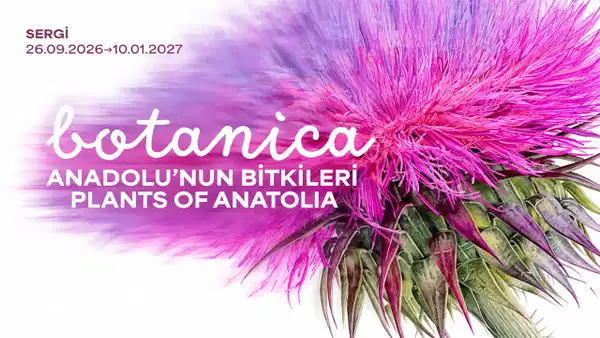 Botanica: Anadolu’nun Bitkileri sergi 26 Eyül’de başlıyor