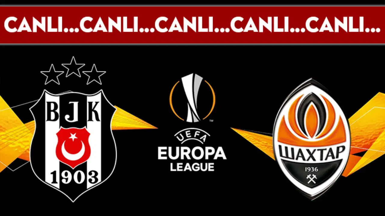 CANLI YAYIN: Beşiktaş - Shakhtar Donetsk | CANLI ANLATIM UEFA Avrupa Ligi 2. Eleme Turu