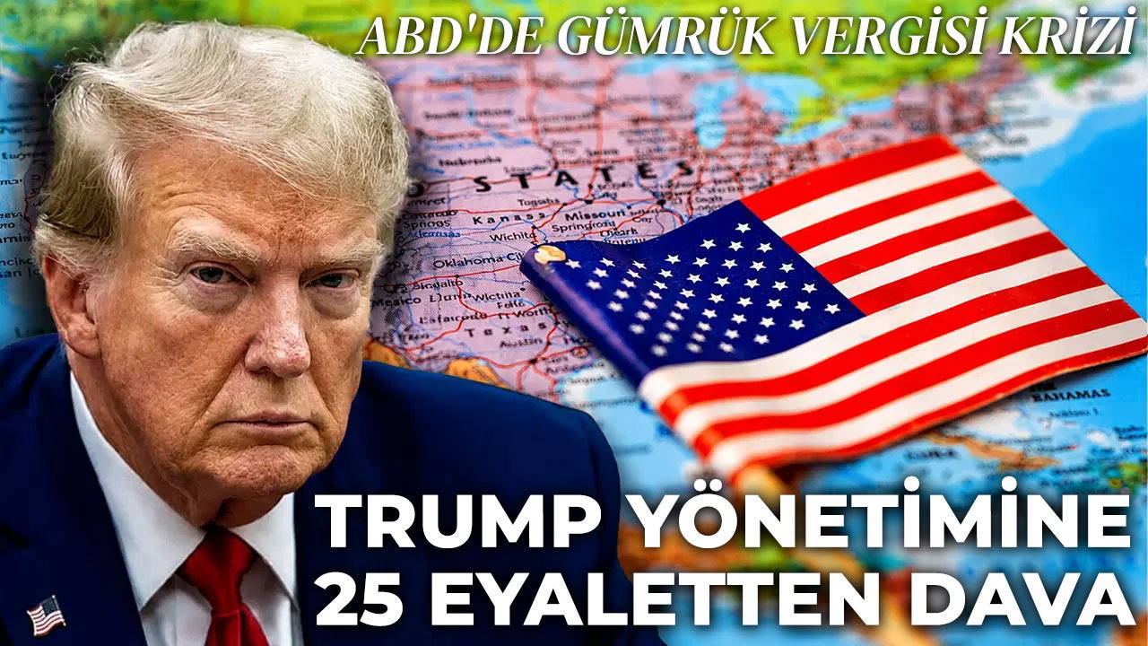 ABD'de gümrük vergisi krizi yargıya taşındı: 25 eyaletten Trump yönetimine dev dava
