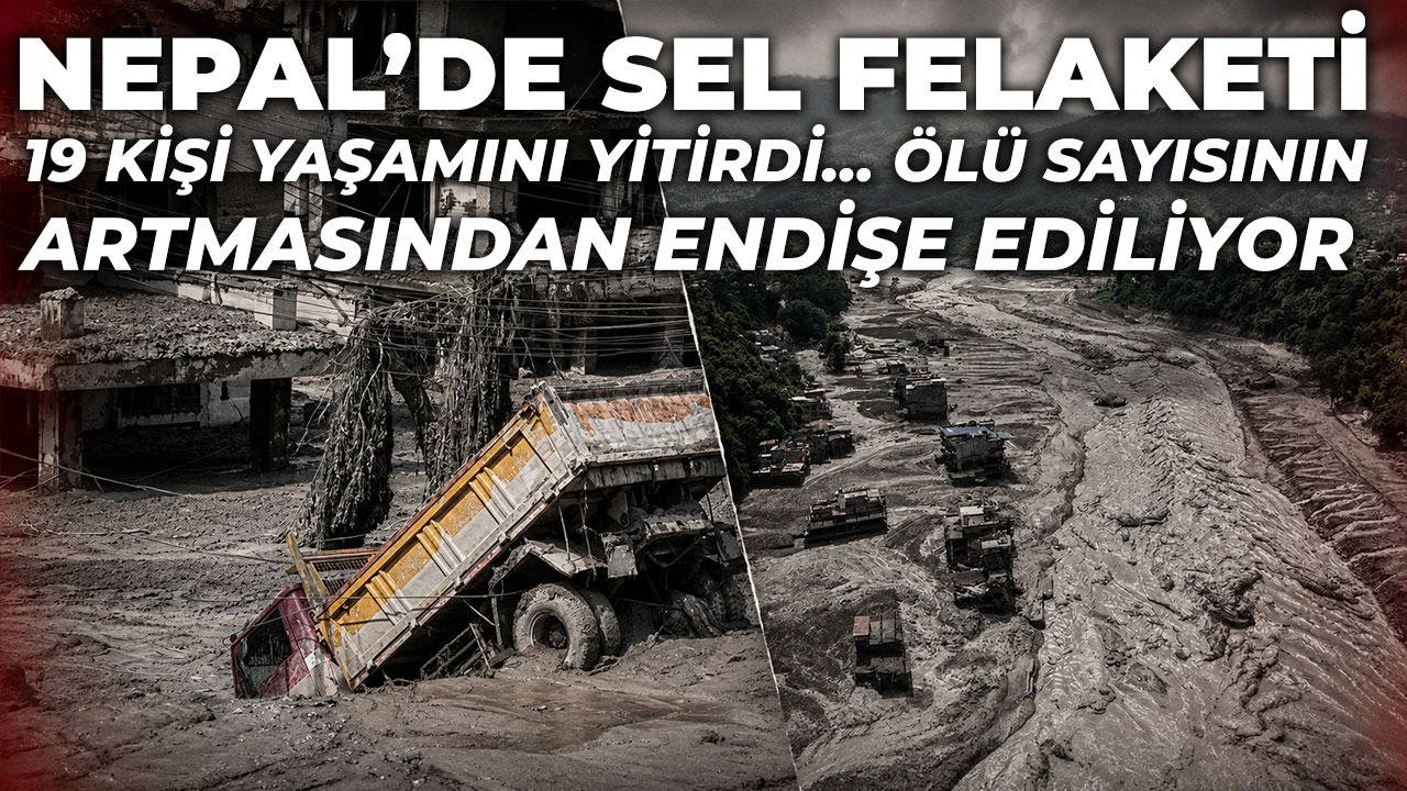Nepal’de sel felaketi: Ölü sayısı 95’e yükseldi, yüzlerce kişi kayıp